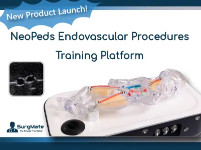 New Product Launch: NeoPeds Endovascular Procedures Training Platform (NP-B01)
